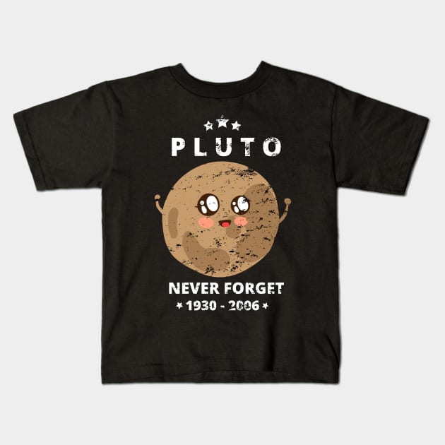 Never Forget Pluto Shirt. Funny Cute Style Kids T-Shirt by WPKs Design & Co